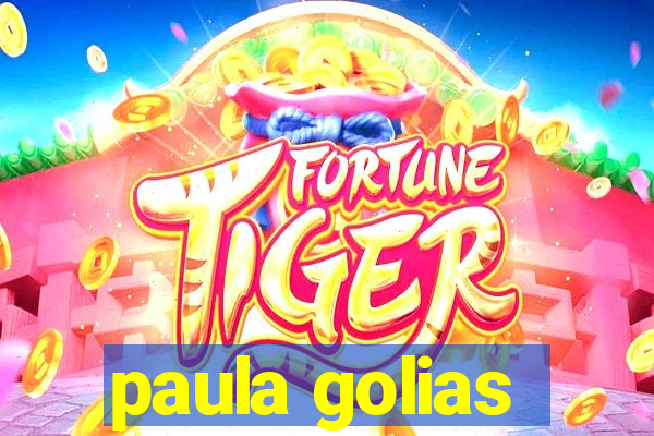 paula golias